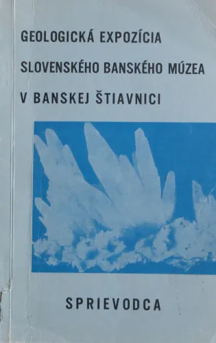 Kniha: Geologická expozícia Slovenského banského múzea v B. Štiavnici