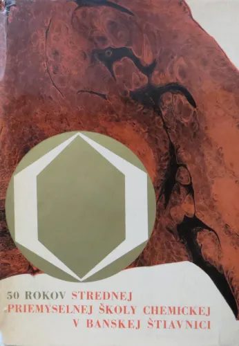 Kniha: 50 rokov strednej priemyselnej školy chemickej v Banskej Štiavnici