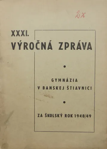 Kniha: XXXI výročná zptáva gymnázia v Banskej Štiavnici za školský rok 1948/49