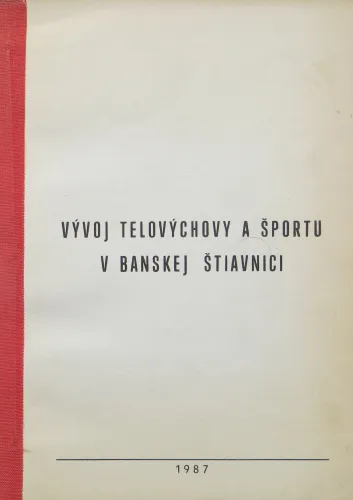 Kniha: Vývoj telovýchovy a športu v Banskej Štiavnici