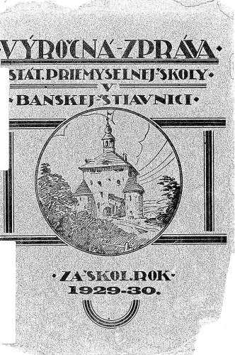Kniha: Výročný zpráva štátnej priemyselnej školy v Banskej Štiavnici. 1929 - 1930