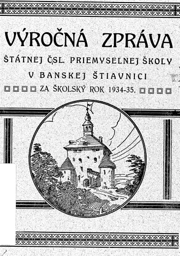 Kniha: Výročný zpráva štátnej ČSL. priemyselnej školy v Banskej Štiavnici. 1934 - 1935