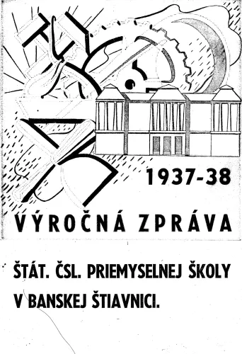 Kniha: Výročný zpráva štátnej ČSL. priemyselnej školy v Banskej Štiavnici. 1937 - 1938