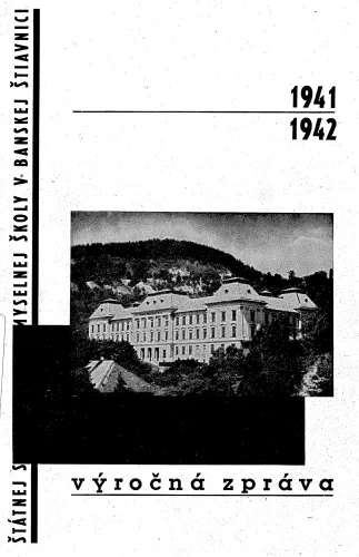 Kniha: Výročný zpráva štátnej slovenskej priemyselnej školy v Banskej Štiavnici. 1941 - 1942
