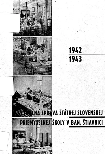 Kniha: Výročný zpráva štátnej slovenskej priemyselnej školy v Banskej Štiavnici. 1942 - 1943