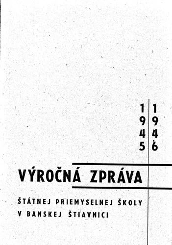 Kniha: Výročná zpráva Štátnej priemyselnej školy v Banskej Štiavnici 1945/1946