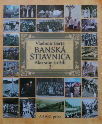 Kniha: Banská Štiavnica: Ako sme tu žili 2