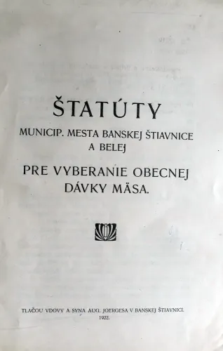 Kniha: Štatúty munic. mesta Banskej Štiavnice a Belej pre vyberanie obecnej dávky mäsa
