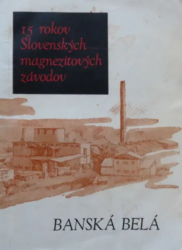 Kniha: 15 rokov magnezitových závodov Banská Bela