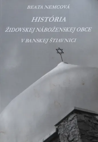 Kniha: História židovskej náboženskej obce v B. Štiavnici