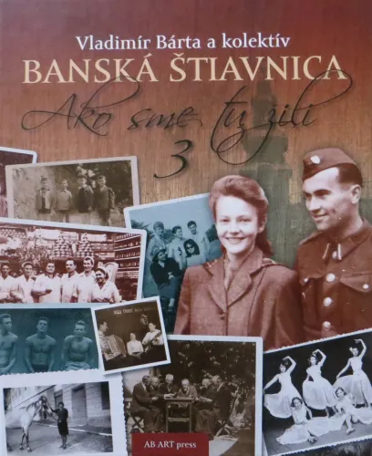 Kniha: Banská Štiavnica: Ako sme tu žili 3