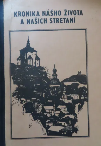 Kniha: Kronika nášho života a našich stretaní. 1932 - 1936 - koedukačný ústav učiteľský