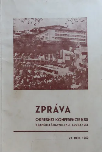 Kniha: Zpráva okresnej konferencie KSS 7 - 8.apríla 1951, za rok 1950