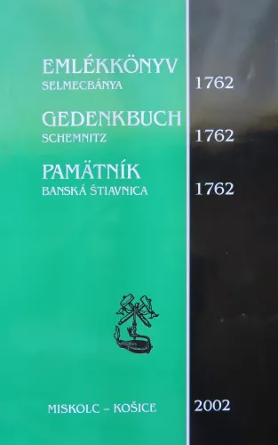 Kniha: Pamätník na výročie zrodenia akademickej výchovy Banská Štiavnica 1762
