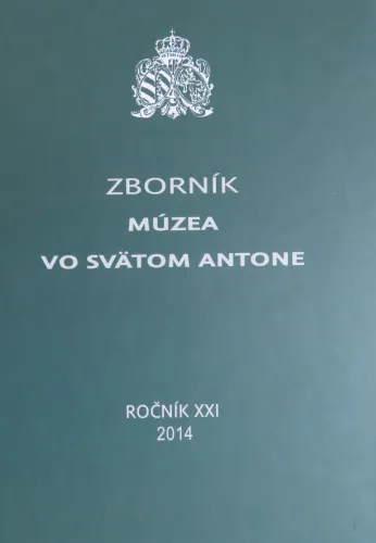 Kniha: Zborník múzea vo Svätom Antone, ročník XXI 2014
