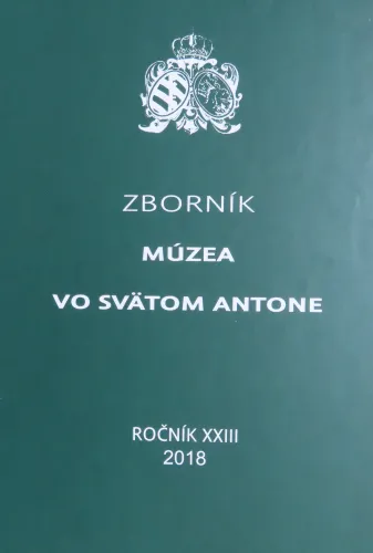Kniha: Zborník múzea vo Svätom Antone, ročník XXIII 2018