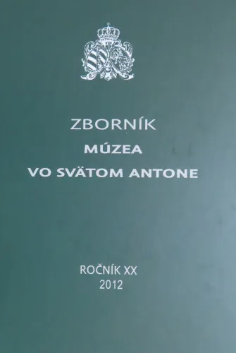 Kniha: Zborník múzea vo Svätom Antone, ročník XX 2012