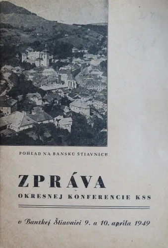 Kniha: Zpráva okresnej konferencie KSS v B. Štiavnici 9 a 10. apríla 1949
