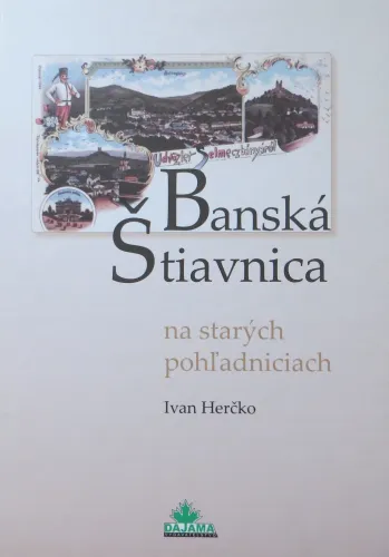 Kniha: Banská Štiavnica na starých pohľadniciach