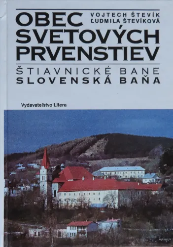 Kniha: Obec svetových prvenstiev. Štiavnické Bane