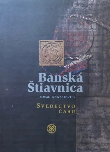 Kniha: Banská Štiavnica - svedectvo času