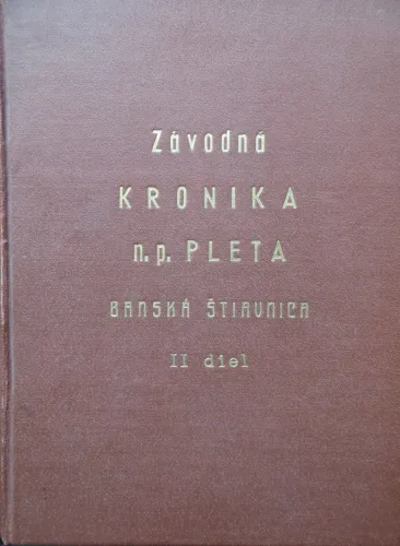 Kniha: Kronika Národného podniku Pleta - 2. Diel