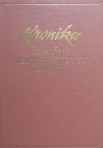 Kniha: Kronika brigády socialistickej práce (Tabaková fabrika)