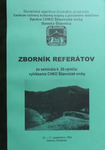 Kniha: Zborník referátov zo seminára k 20. výročiu vyhlásenia CHKO Štiavnické vrchy 16 - 17. september 1999