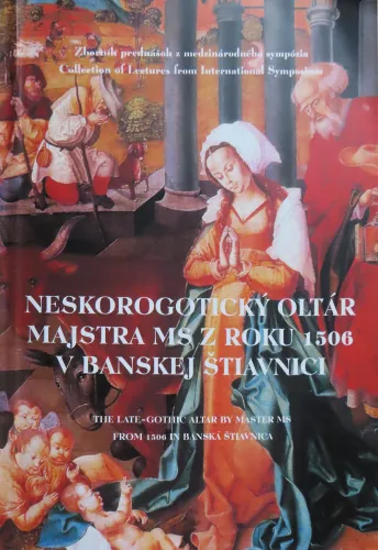 Kniha: Neskorogotický oltár majstra MS z roku 1506 v Banskej Štiavnici