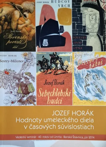 Kniha: Jozef Horák. Hodnoty umeleckého diela v časových súvislostiach