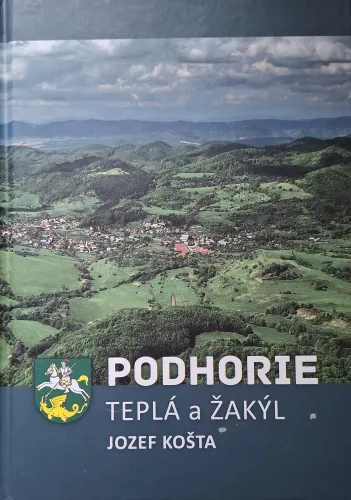 Kniha: Podhorie. Teplá a Žakýl
