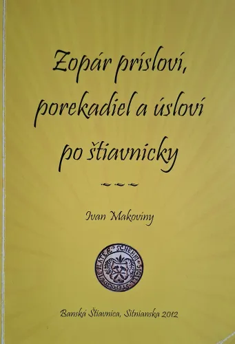 Kniha: Zopár prísloví, porekadiel a úsloví po štiavnicky