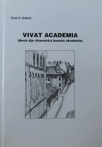 Kniha: Vivat Academia (nech žije štiavnická banská akadémia)
