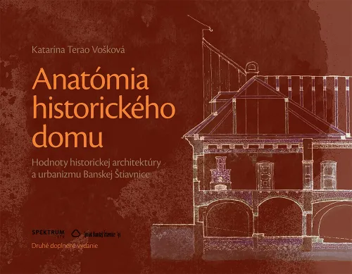 Kniha: Anatómia historického domu. Hodnoty historickej architektúry a urbanizmu Banskej Štiavnice