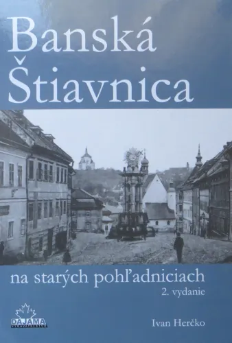 Kniha: Banská Štiavnica na starých pohľadniciach 2. vydanie