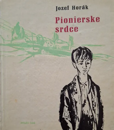 Kniha: Pionierske srdce