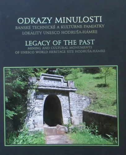 Kniha: Odkazy minulosti - banské technické a klutúrne pamiatky lokality UNESCO Hodruša-Hámre