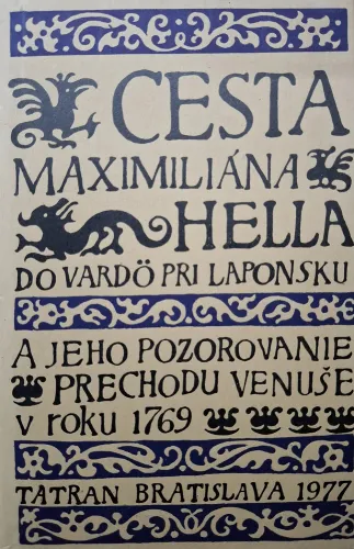 Kniha: Cesta Maximiliána Hella a jeho pozorovanie prechodu Venuše v roku 1769