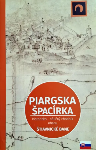 Kniha: Piargska špacírka: historicko - náučný chodník obcou Štiavnické Bane
