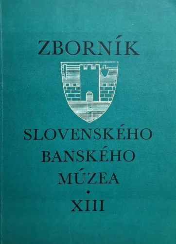 Kniha: Zborník Slovenského banského múzea XIII