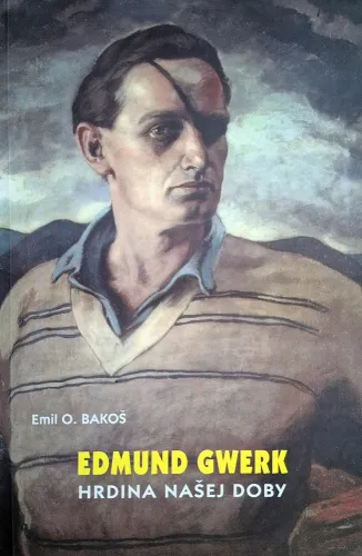 Kniha: Edmund Gwerk - Hrdina našej doby