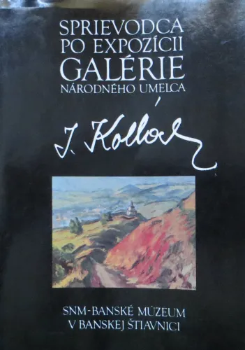 Kniha: Sprievodca po expozícii galérie národného umelca J. Kollára