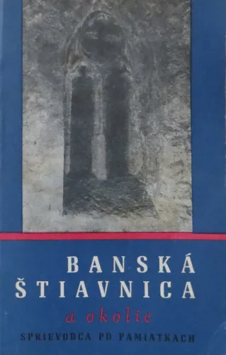 Kniha: Banská Štiavnica a okolie. Sprievodca po pamiatkach