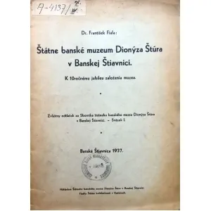 Štátne banské muzeum Dionýza Štúra v Banskej Štiavnici. K 10ročnému jubileu založenia múzea..