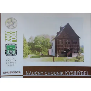 Sprievodca náučný chodník Kysihýbel.