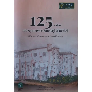 125 rokov múzejníctva v Banskej Štiavnici. SBM, ISBN: 978-80-85579-69-7, 2025